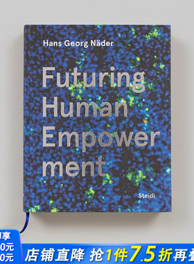 【预售】汉斯·乔治·纳德：未来的人类赋权（人工智能与生命） Futuring Human Empowerment 原版英文社会科学 正版进口书