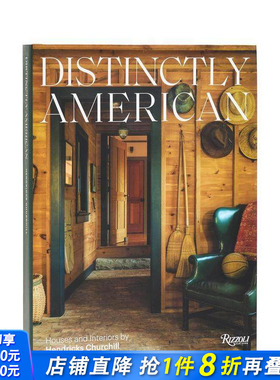 【预售】纯粹美式：亨德里克斯·丘吉尔设计的住宅与室内 Distinctly American 原版英文室内设计装饰 正版进口书