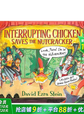 【现货】捣蛋鸡救胡桃夹子 Interrupting Chicken Saves the Nutcracker 英文儿童插画故事绘本 进口童书