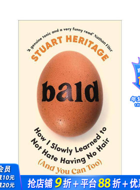 【预售】秃头：我如何慢慢学会不讨厌没有头发（你也可以） Bald : How I Slowly Learned to Not Hate Having No Hair英文进口书