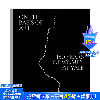 【现货】英文原版 以艺术为基础：150年里的耶鲁大学女性 On the Basis of Art: 150 Years of Women at Yale Startup Guide: