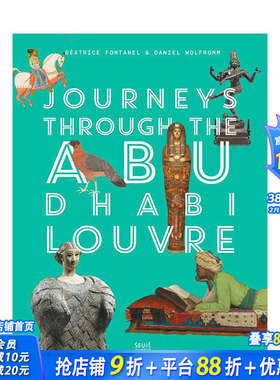 【现货】阿布扎比卢浮宫之旅 Journeys through Louvre Abu Dhabi 博物馆美术馆收藏艺术画册 英文原版进口书籍
