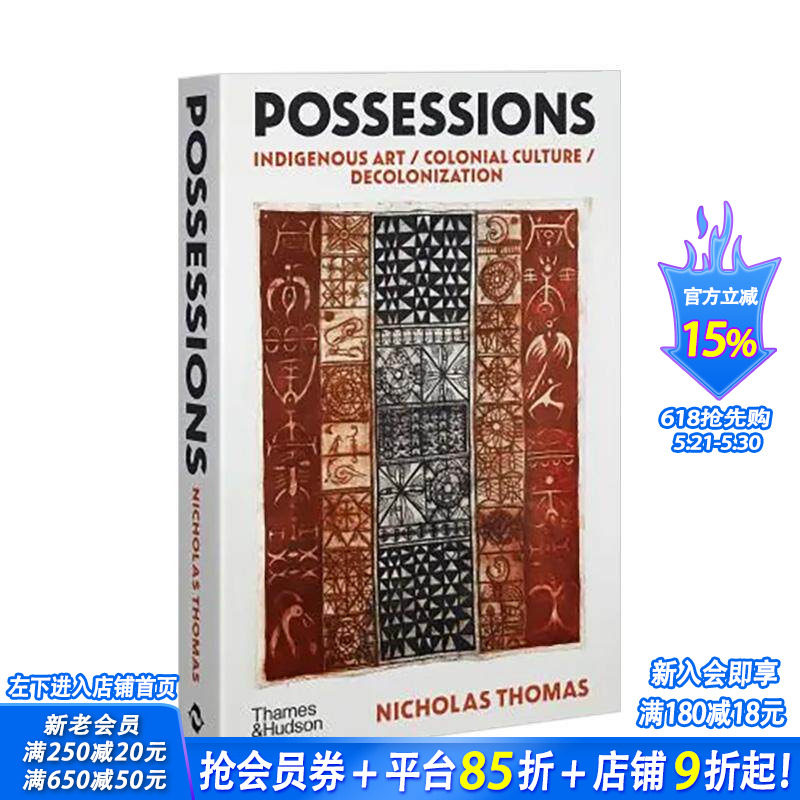 【现货】财产：本土文化、殖民文化及去殖民化 Possessions: Indigenous Art / Colonial Culture  英文艺术画册画集 正版进口书