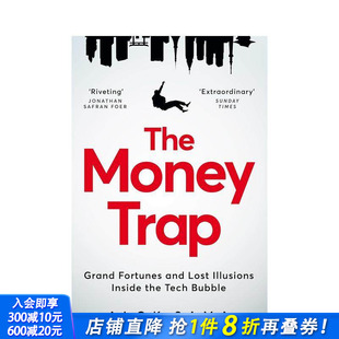 英文商业行销 进口书 额财富与破灭 Money Trap The 金钱陷阱：科技泡沫中 幻想 正版 原版 预售