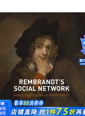 【预售】伦勃朗的社交圈：家人、朋友和熟人 Rembrandt's Social Network: Family， Friends and 英文艺术画册画集 正版进口书