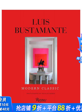 【预售】路易斯·布斯塔曼特：现代经典 Luis Bustamante: Modern Classic 原版英文设计 折衷主义 正版进口书