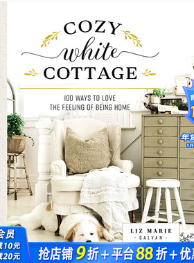 【现货】Cozy White Cottage 舒适的白色小屋100种爱家的方式 室内装饰设计英文原版图书