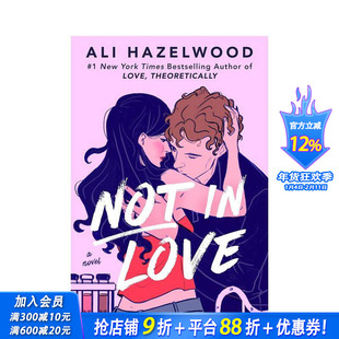 【现货】不入爱河 北美晋江文学 真爱假说作者Ali Hazelwood新作 【Ali Hazelwood】Not in Love 原版英文文学小说 正版进口书