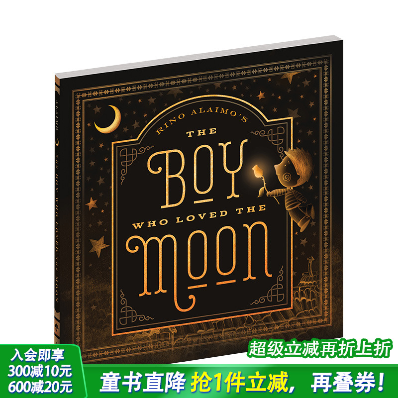 【现货】爱月亮的男孩The Boy Who Loved the Moon 短片电影同名艺术绘本 英文原版 睡前故事精美插画 励志向上 Alaimo Rino