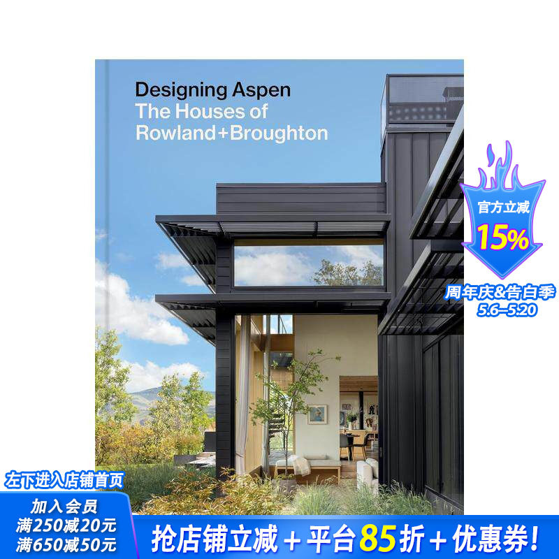 【预售】设计阿斯本：Rowland + Broughton住宅作品 Designing Aspen 美国影子山屋 原版英文建筑设计 正版进口书