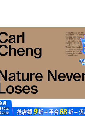 【预售】卡尔·程：自然永不败 Carl Cheng: Nature Never Loses 原版英文艺术画册画集 正版进口书