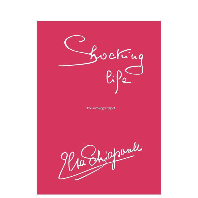 【预售】震撼人生：埃尔莎·夏帕瑞丽自传 Shocking LIfe :The Autobiography of Elsa Schiaparelli 英文文学传记正版进口书 V&A