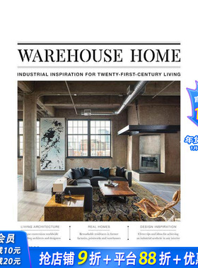 【现货】英文原版 仓库式室内设计：21世纪工业风家居设计 Warehouse Home 室内设计 空间装饰 正版进口图书画册 善优图书