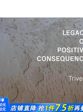 【预售】积极影响的传承：特里弗斯事务所 A Legacy of Positive Consequence: Trivers 原版英文建筑设计 正版进口书