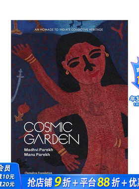 【预售】宇宙花园：致敬印度集体遗产 Cosmic Garden:An Homage to India's Collective Heritage英文艺术画册画集 正版进口书
