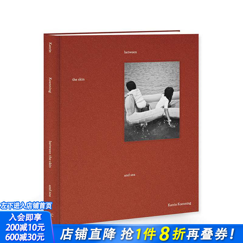 【现货】肤与海之间 Katrin Koenning Between The Skin and Sea 新锐摄影师 原版英文摄影作品集