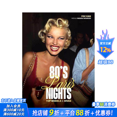【预售】八十年代巴黎夜未眠：超模与女神 80's Paris Nights:  Models & Divas 原版英文摄影作品集 正版进口书