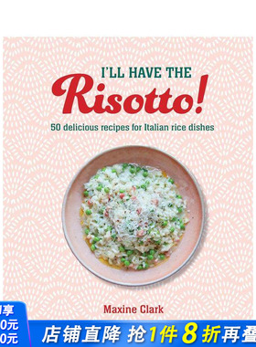 【现货】我想吃意大利烩饭！：50道美味意式烩饭食谱 I'll Have the Risotto! 原版英文餐饮生活美食 正版进口书