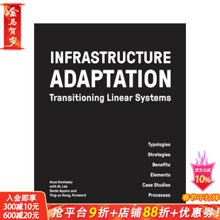 【预售】基础设施适应：线性系统转型 Infrastructure Adaptation:Transitioning Linear Systems 原版英文建筑设计 正版进口书