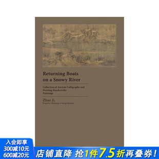 雪江归舟 进口书 正版 Snowy 预售 中国古代书画手卷集 River Boats Returning 英文艺术画册画集 原版