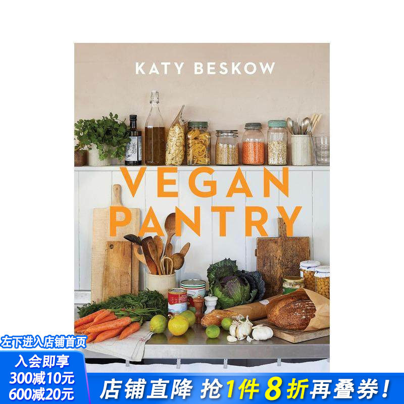 【预售】纯素厨房：100 道全新植物性食谱指南 Vegan Pantry 原版英文餐饮生活美食 健康美味素食 常见食材轻松烹饪 正版进口书