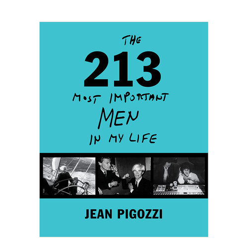 【现货】摄影书Jean Pigozzi让.皮高齐 一生较重要的213位男士The 213 Most Important Men In My Life 英文摄影集进口图书