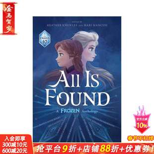 【现货】全都找到：冰雪奇缘 选集 All Is Found: A Frozen Anthology 原版英文儿童故事 英语拓展阅读进口书