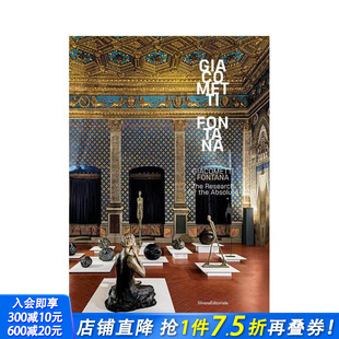 英文艺术画册画集 进口书 丰塔纳：对 Giacometti Fontana 佛罗伦萨旧宫同名展览配套图录 贾科梅蒂 探索 正版 原版 预售