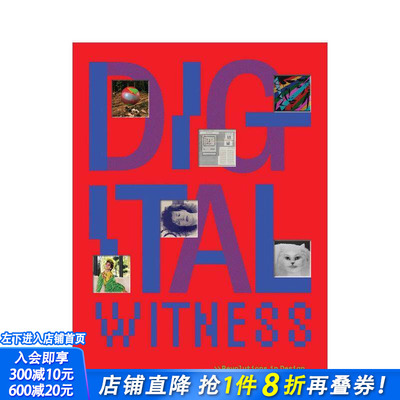 【预售】数字见证：设计、摄影和电影的革命 Digital Witness: Revolutions in Design 原版英文艺术画册画集 正版进口书