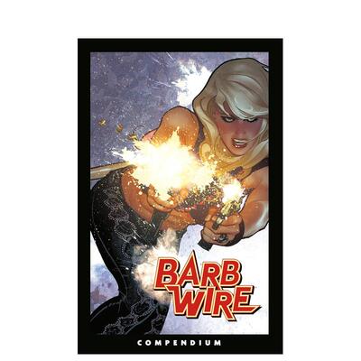 【预售】(预计2月出版)铁丝网女侠 全集 The Barb Wire Compendium 原版英文漫画书 Dark Horse黑马图像小说 正版进口书