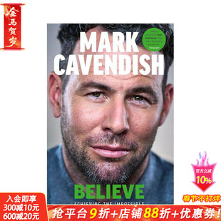 【预售】信念成就奇迹 环法冲刺赛车手Mark Cavendish的夺冠传奇之路 Believe: achieving the Impossible 英文运动 正版进口书
