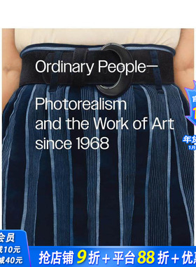 【预售】普通人：1968年以来的照相写实主义 Photorealism and the Work of Art since 1968 原版英文艺术画册画集 正版进口书