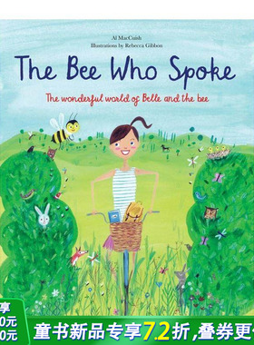 【现货】The Bee Who Spoke 会说话的蜜蜂：小美女和蜜蜂的欢乐世界 儿童故事 3-6岁