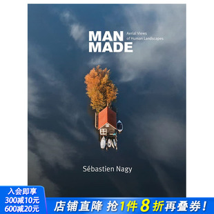 人造：人类景观无人机摄影 进口书画册 正版 预售 英文原版 Human Made Man 摄影自然景观 Aerial Landscapes Views