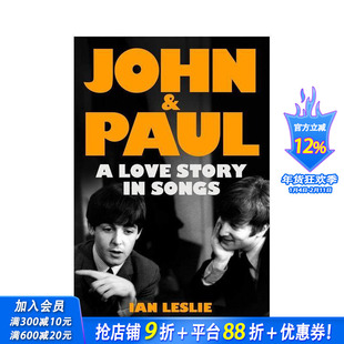 【预售】约翰与保罗：以歌传情 John and Paul: A Love Story in Songs The Beatles披头士乐队新传记故事 英文文学 正版进口书