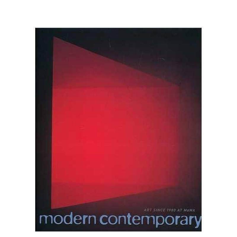 【预售】现代当代:1980年以来现代艺术博物馆的作品 Modern Contemporary: Art Since 1980 at MoMA 原版英文艺术画册画集