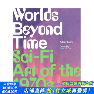 Time the Sci 世界：70年代 Worlds 善优图书 正版 进口书籍画册 超越时间 科幻艺术 Beyond Art 1970s 英文原版 预售