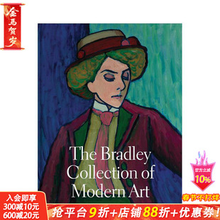 【预售】布拉德利现代艺术珍藏集 The Bradley Collection of Modern Art 原版英文艺术画册画集 20世纪开创性艺术家 正版进口书