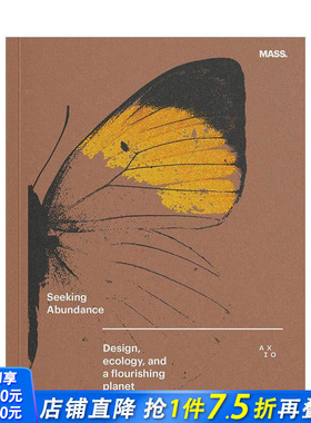 【预售】寻求丰盈：设计、生态与繁荣星球 Seeking Abundance: Design， Ecology and a Flourishing Planet 英文建筑设计进口书