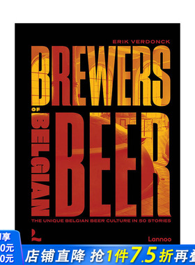 【现货】英文原版 比利时啤酒的酿造者：50个故事中的比利时啤酒文化 Brewers of Belgian Beer 生活意趣 正版进口书籍 善优图书