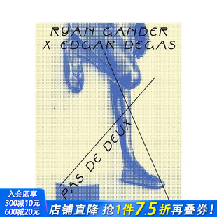 Gander 原版 预售 Ryan 英文艺术画册画集 Deux Edgar 正版 Pas 埃德加·德加：双人舞 瑞安·甘德 进口书 Degas