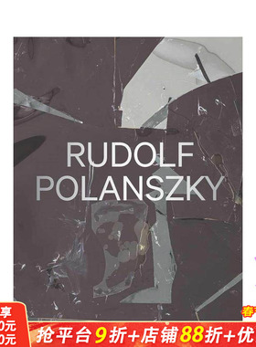 【预售】鲁道夫·波兰斯基作品集 Rudolf Polanszky: Recent Works 原版英文艺术画册画集 正版进口书