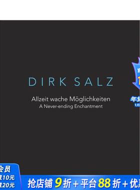 【预售】永无止境的迷魅：迪克·萨尔茨 A Never-ending Enchantment:Dirk Salz 原版英文艺术画册画集 正版进口书
