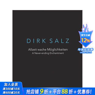 【预售】永无止境的迷魅:迪克·萨尔茨 A Never-ending Enchantment:Dirk Salz 原版英文艺术画册画集 正版进口书