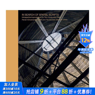 【预售】寻找空间脚本：两个建筑工地的内省即兴创作（1994年X地块营地与2004年古德温纪念项目）In Search英文建筑设计进口书