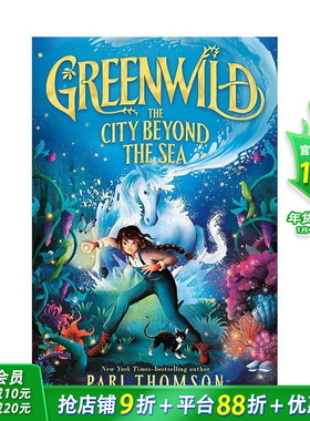 【现货】绿色荒野：海那边的城市 Greenwild: The City Beyond the Sea 奇幻系列 原版英文儿童章节书