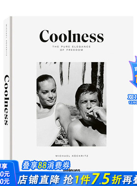 【预售】英文原版 酷：自由的纯粹优雅 Coolness: The Pure Elegance of Freedom 肖像摄影 正版进口书籍画册 善优图书