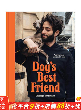 【预售】狗狗蕞好的朋友：牢不可破的纽带肖像 Dog's Best Friend A portrait of an unbreakable bond英文摄影作品集 正版进口书