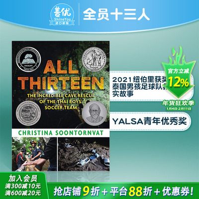 【预售】【2021纽伯瑞银奖】All Thirteen 全员十三人：难以置信的泰国少年足球队洞穴救援 英文原版图书籍进口正版Soontornvat