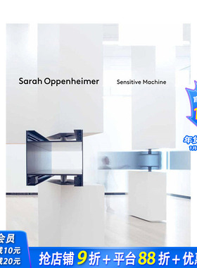 【预售】英文原版 纽约艺术家Sarah Oppenheimer：敏感机器Sensitive Machine 当代艺术画册 正版进口书籍 善优图书